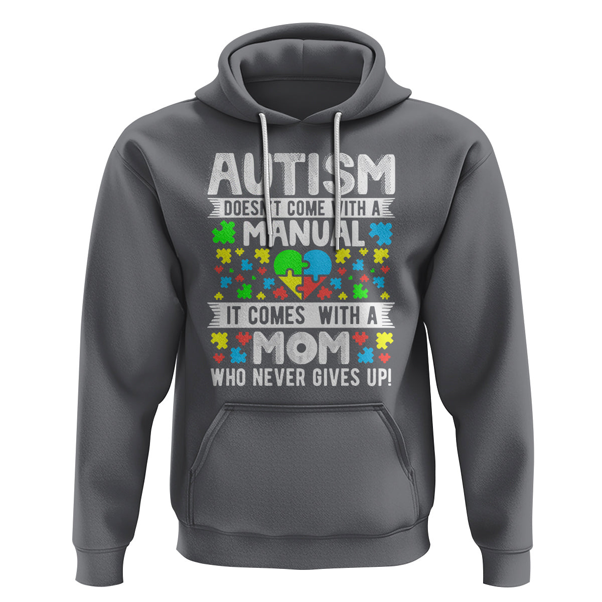 Autism Mom Hoodie It Doesn't Come With A Manual It Comes With A Mother Who Never Gives Up - Wonder Print Shop