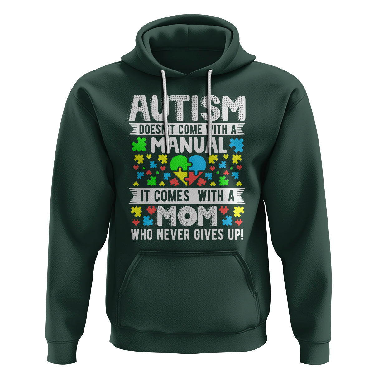 Autism Mom Hoodie It Doesn't Come With A Manual It Comes With A Mother Who Never Gives Up - Wonder Print Shop