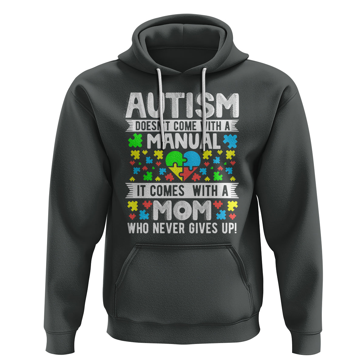 Autism Mom Hoodie It Doesn't Come With A Manual It Comes With A Mother Who Never Gives Up - Wonder Print Shop