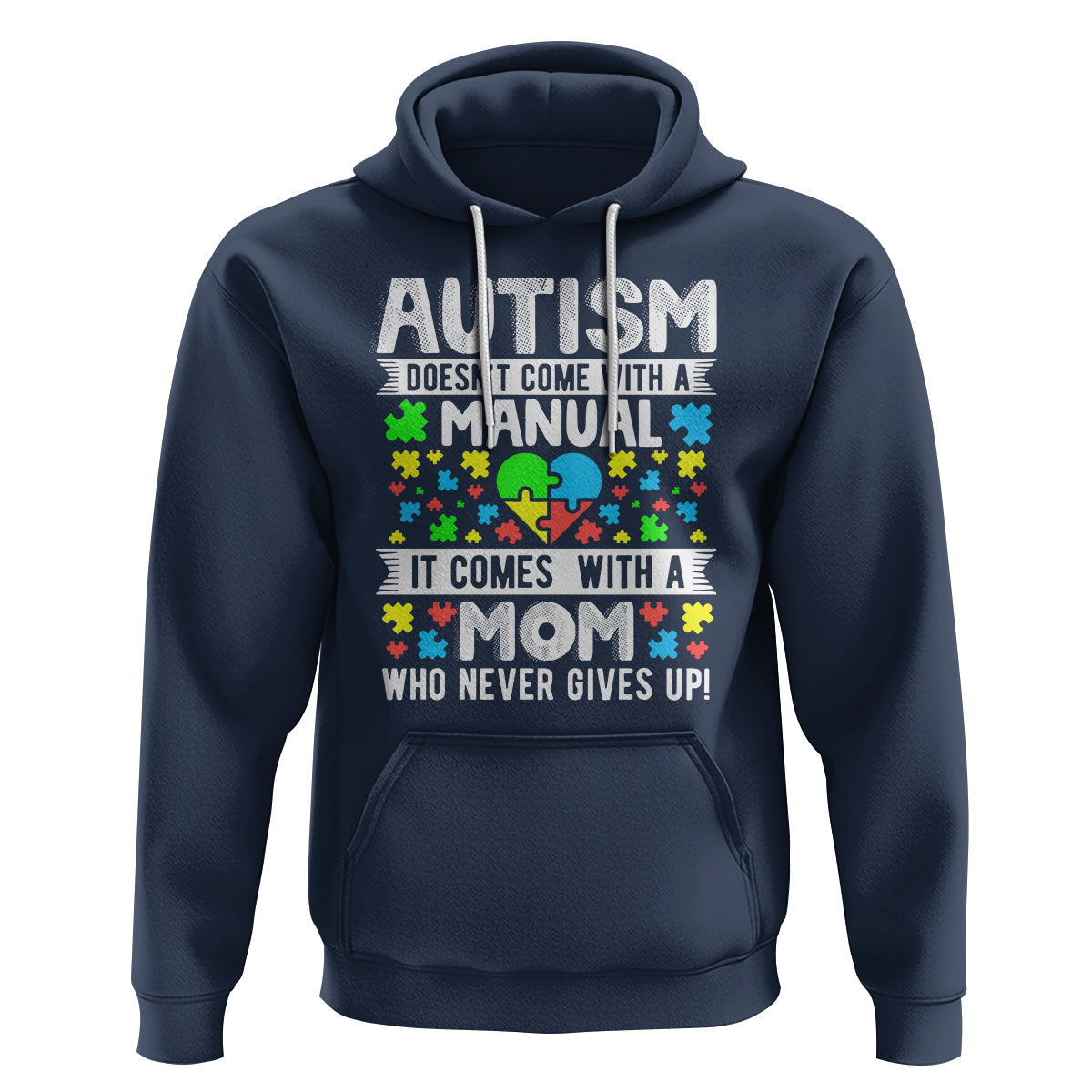 Autism Mom Hoodie It Doesn't Come With A Manual It Comes With A Mother Who Never Gives Up - Wonder Print Shop
