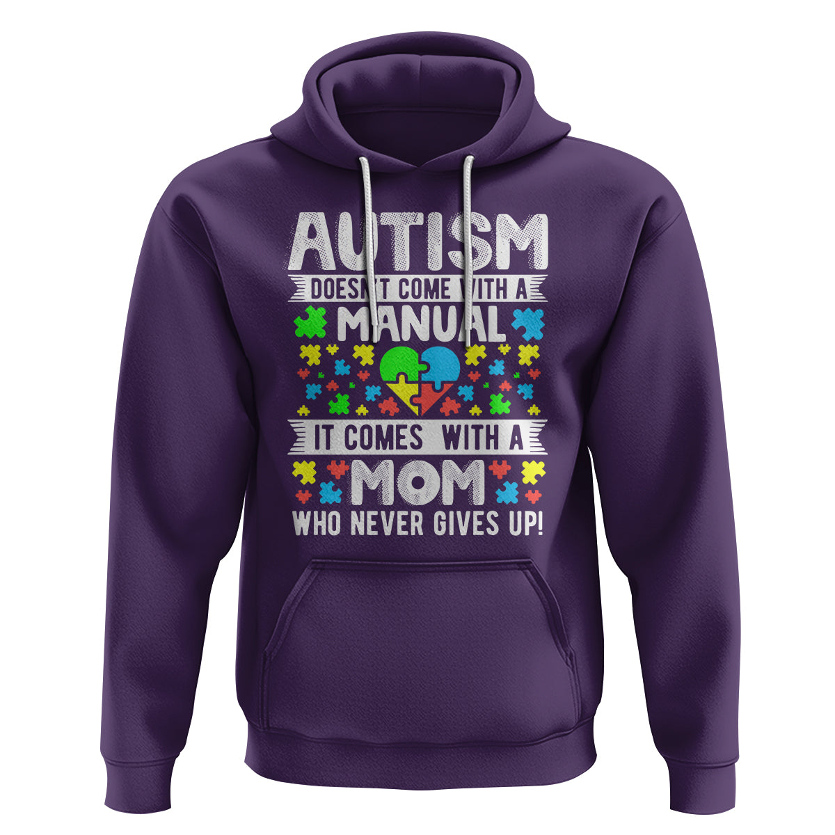 Autism Mom Hoodie It Doesn't Come With A Manual It Comes With A Mother Who Never Gives Up - Wonder Print Shop