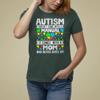Autism Mom T Shirt For Women It Doesn't Come With A Manual It Comes With A Mother Who Never Gives Up - Wonder Print Shop