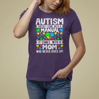 Autism Mom T Shirt For Women It Doesn't Come With A Manual It Comes With A Mother Who Never Gives Up - Wonder Print Shop
