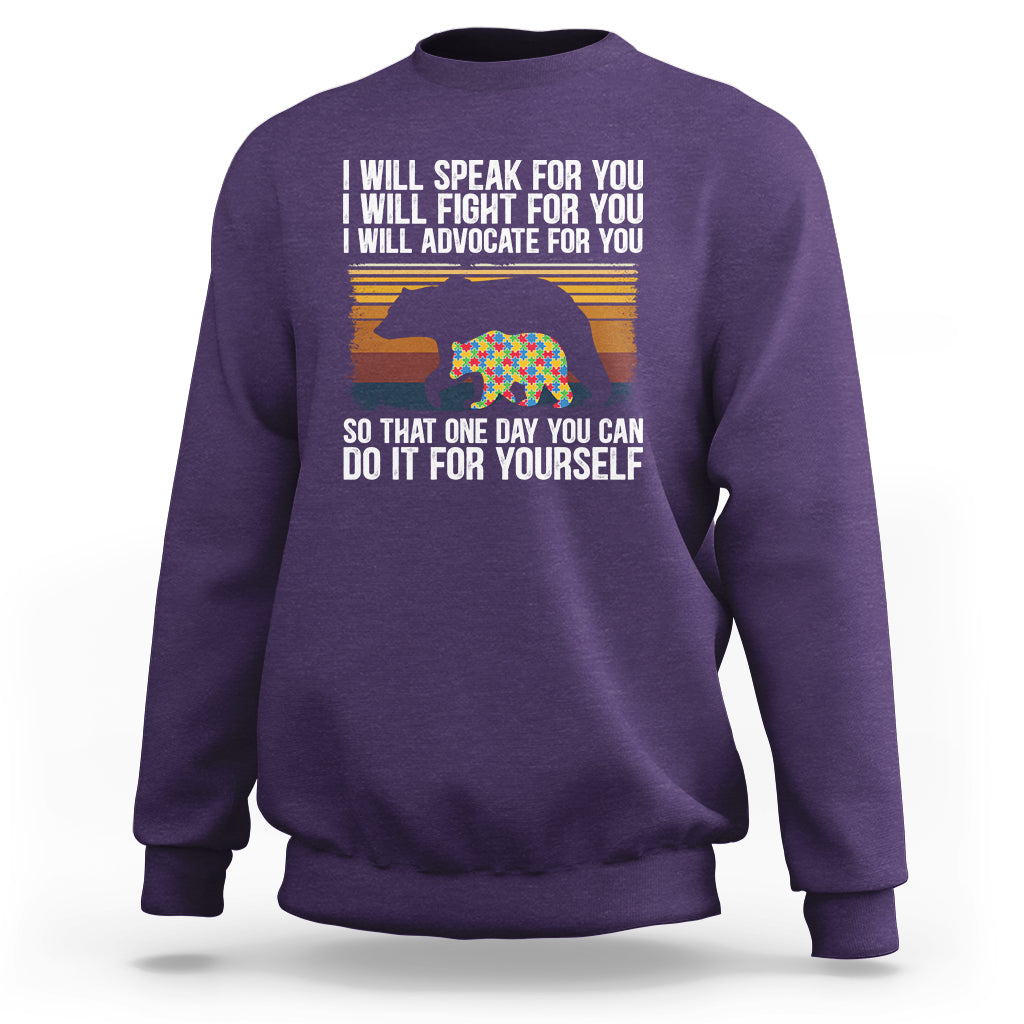 Autism Mom Sweatshirt I Will Speak Fight Advocate For You So That One Day You Can Do It For Yourself Retro Mama Bear - Wonder Print Shop