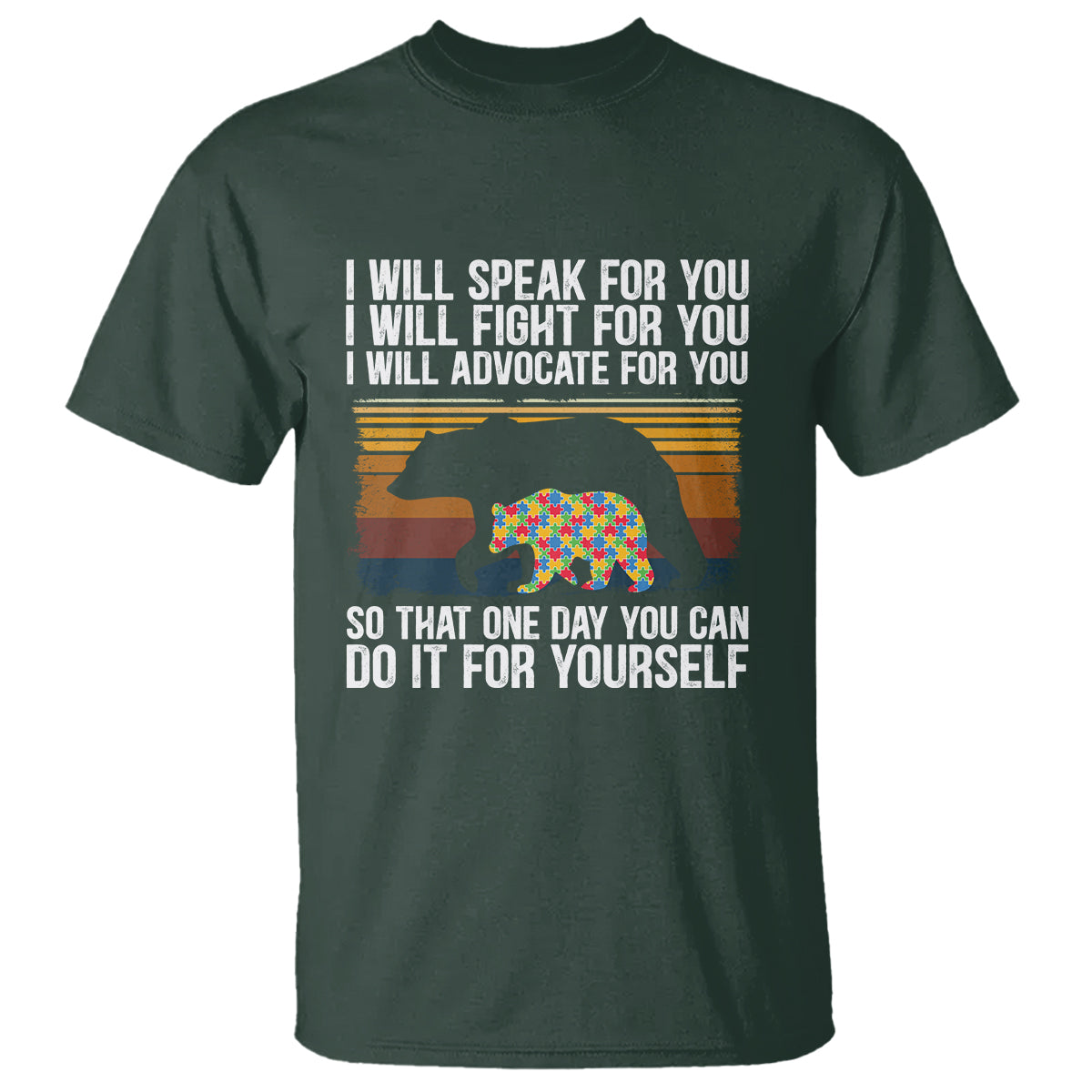 Autism Mom T Shirt I Will Speak Fight Advocate For You So That One Day You Can Do It For Yourself Retro Mama Bear - Wonder Print Shop