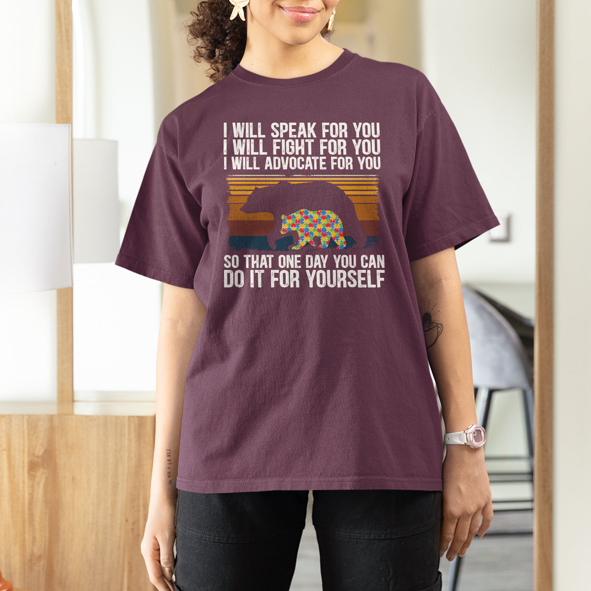 Autism Mom T Shirt For Women I Will Speak Fight Advocate For You So That One Day You Can Do It For Yourself Retro Mama Bear - Wonder Print Shop