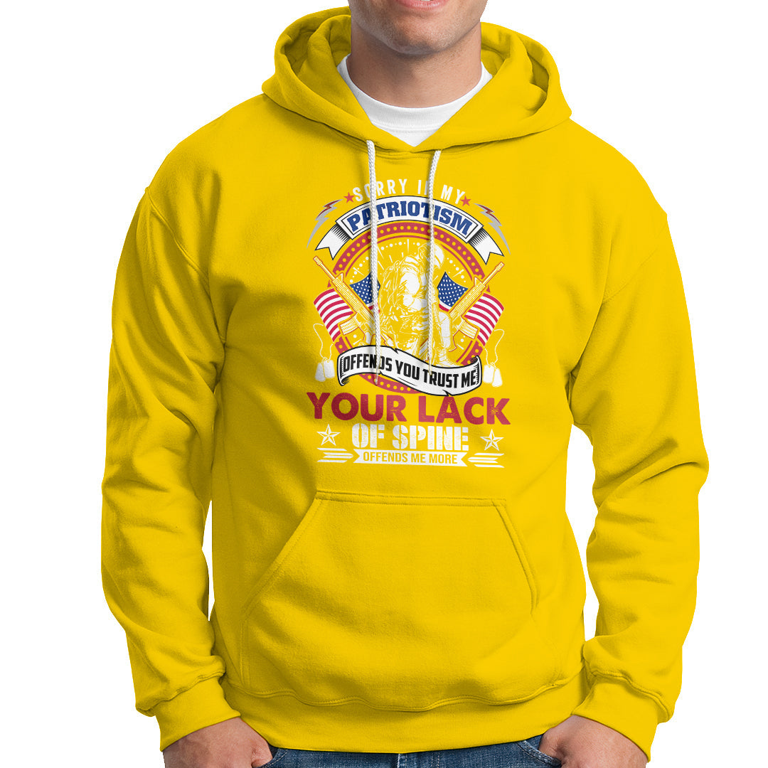Patriotism Hoodie Sorry If My Patriotism Offends You - Wonder Print Shop