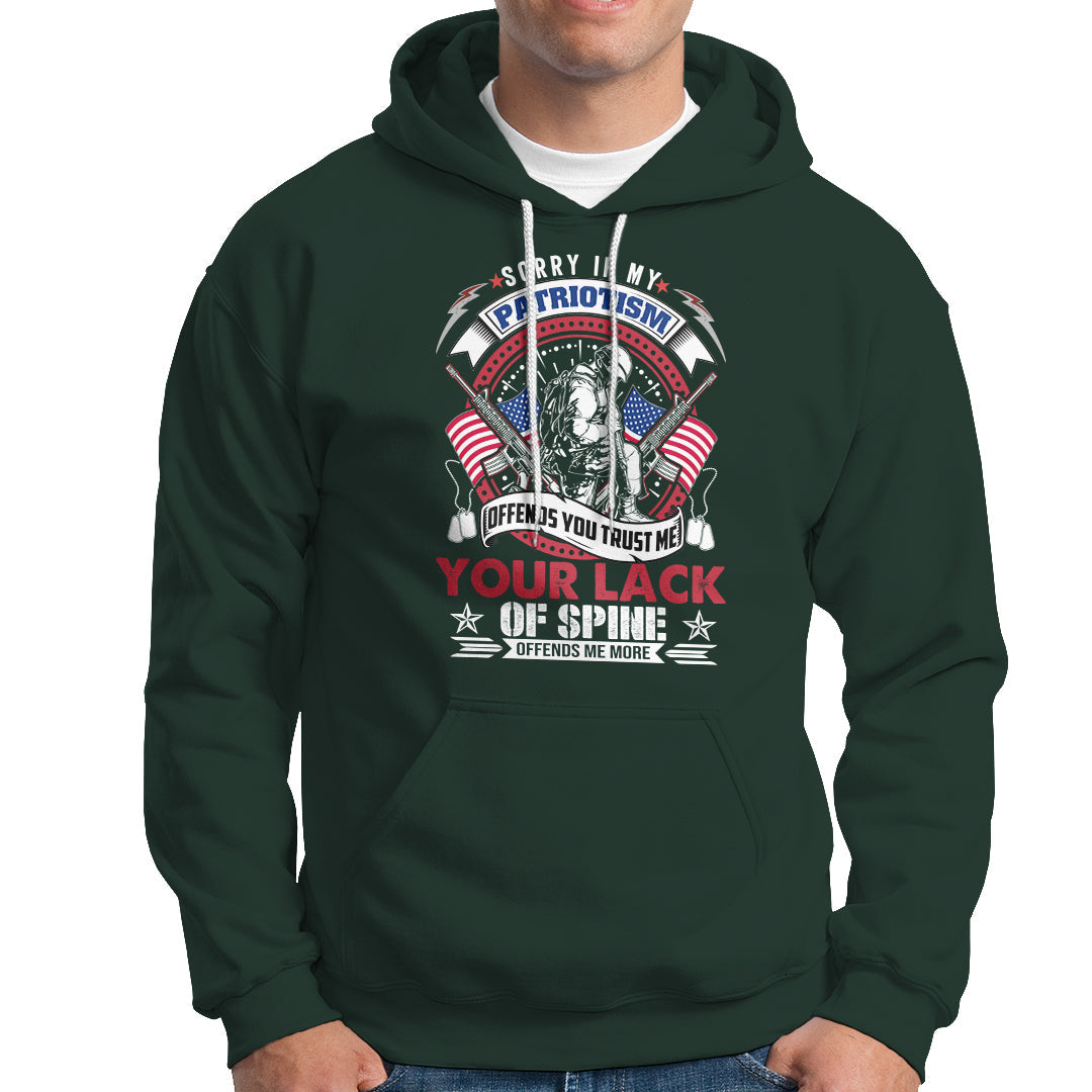 Patriotism Hoodie Sorry If My Patriotism Offends You - Wonder Print Shop