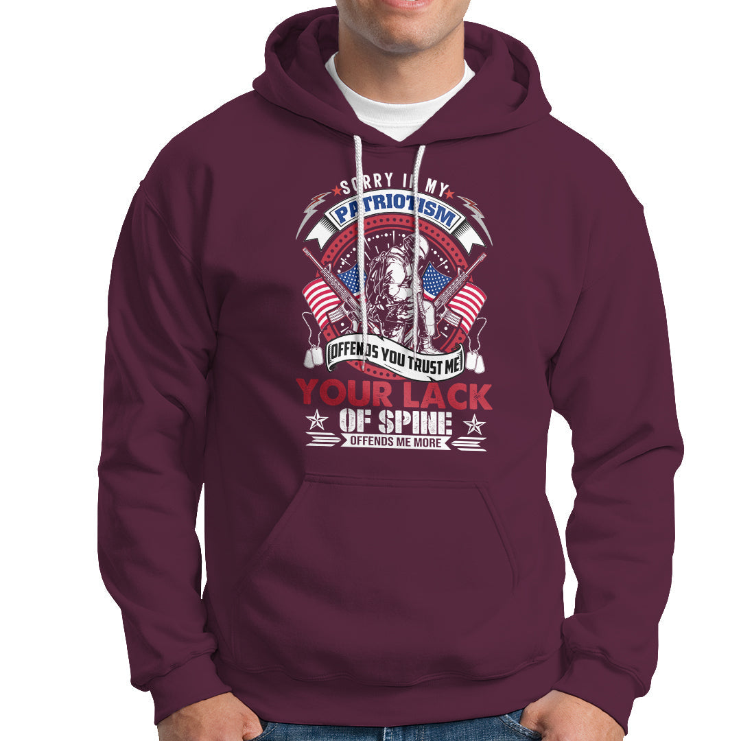 Patriotism Hoodie Sorry If My Patriotism Offends You - Wonder Print Shop