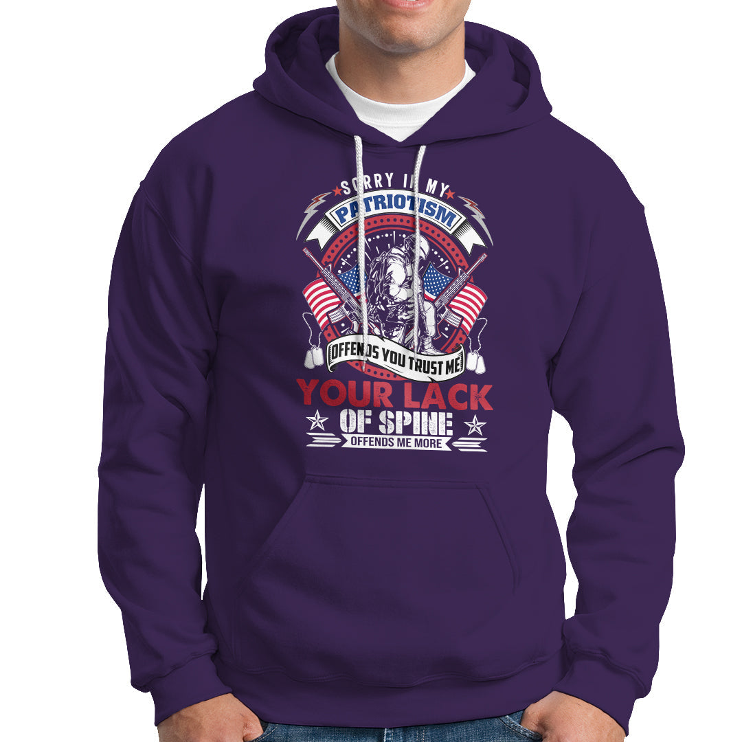 Patriotism Hoodie Sorry If My Patriotism Offends You - Wonder Print Shop