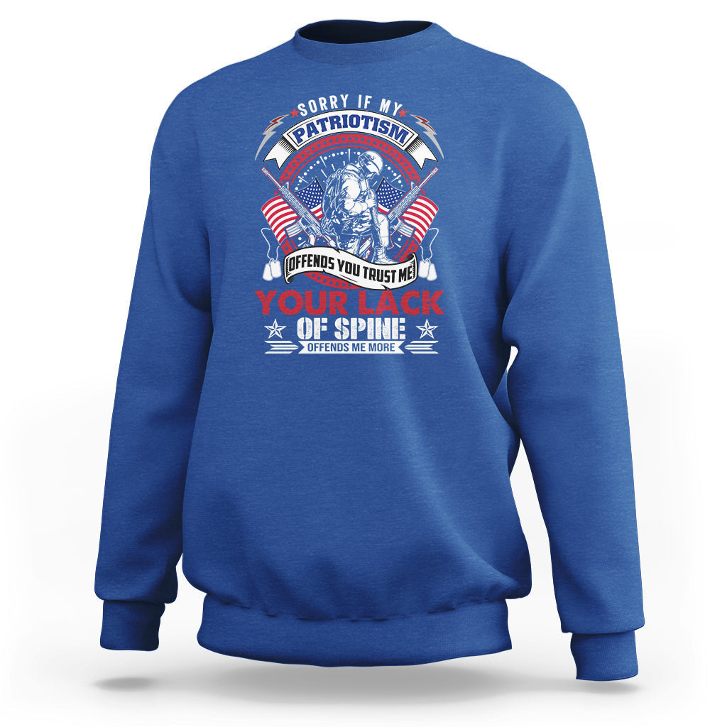 Patriotism Sweatshirt Sorry If My Patriotism Offends You - Wonder Print Shop