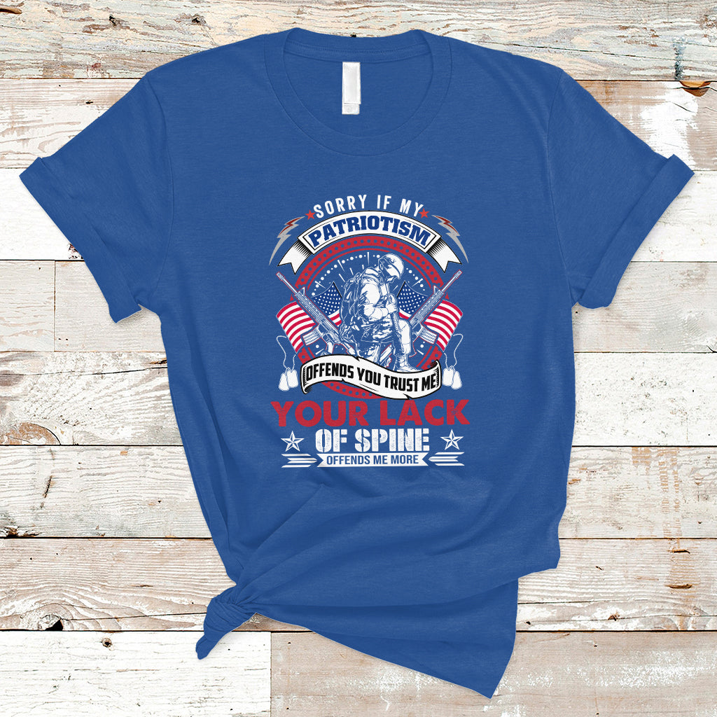 Patriotism T Shirt Sorry If My Patriotism Offends You - Wonder Print Shop