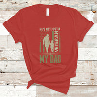 Veteran Dad T Shirt He's not Just a Veteran - Wonder Print Shop