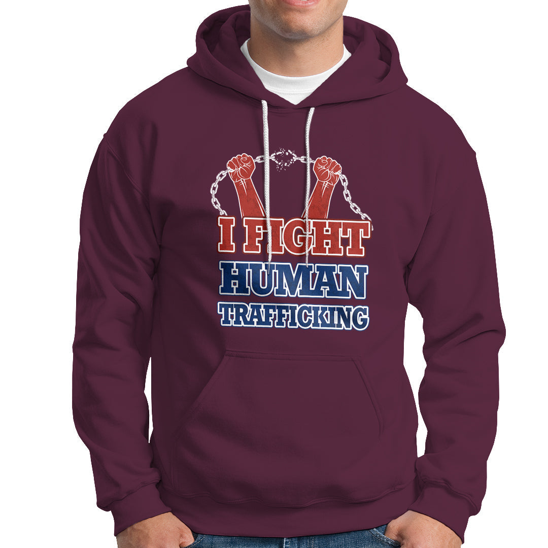 Maroon pullover hoodie with 'I FIGHT HUMAN TRAFFICKING' front graphic and chain hands