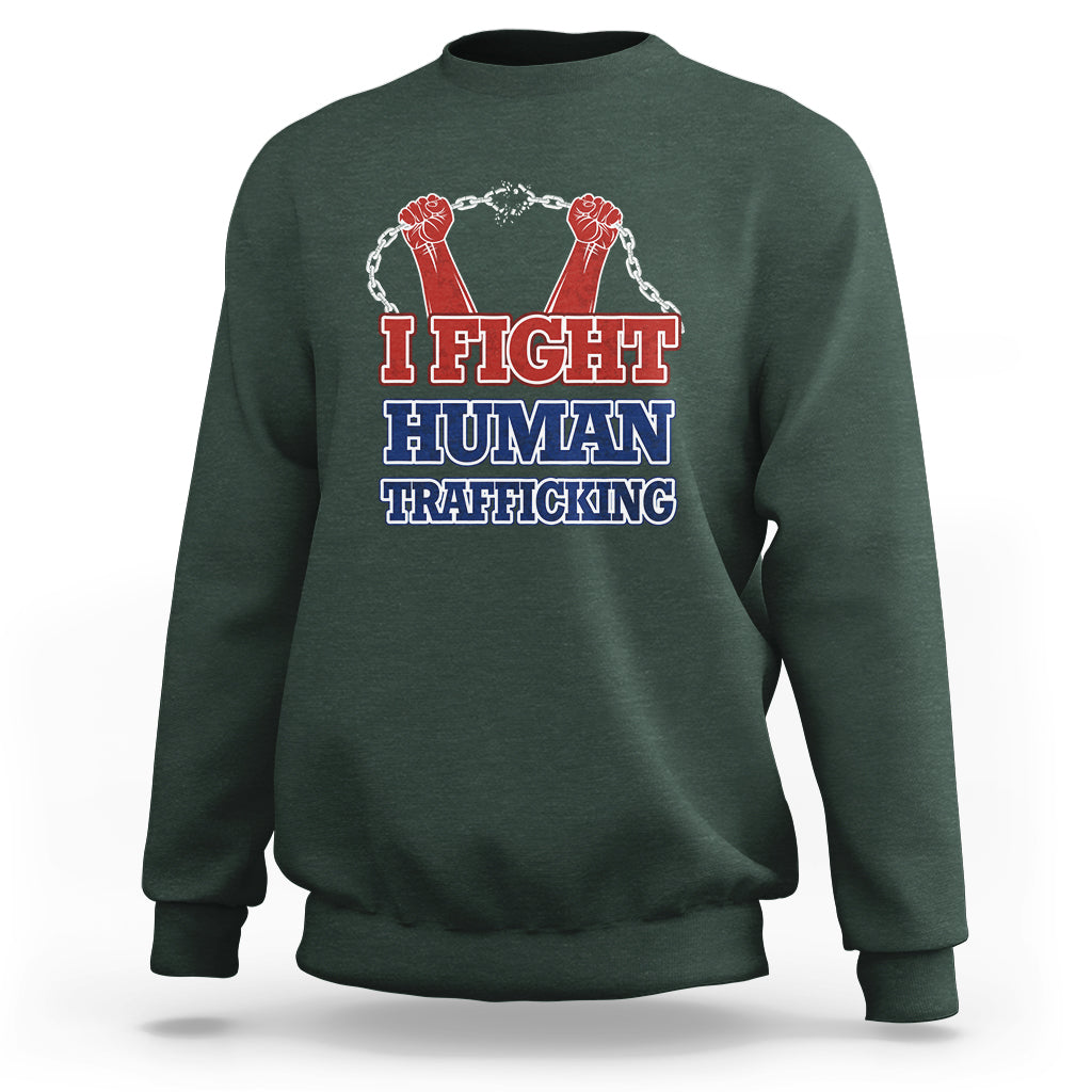 I Fight Human Trafficking Awareness Sweatshirt - Wonder Print Shop