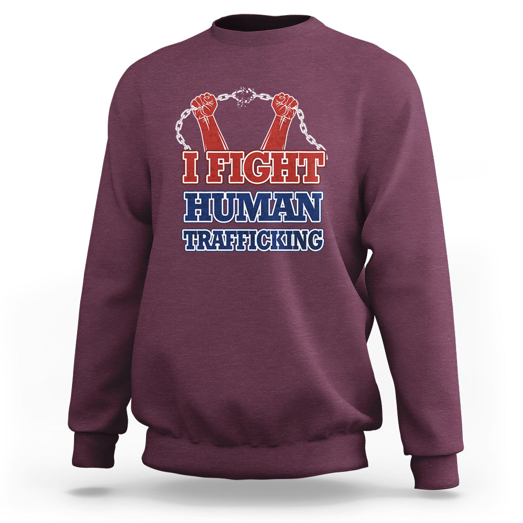 I Fight Human Trafficking Awareness Sweatshirt - Wonder Print Shop
