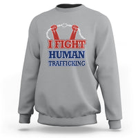 I Fight Human Trafficking Awareness Sweatshirt - Wonder Print Shop