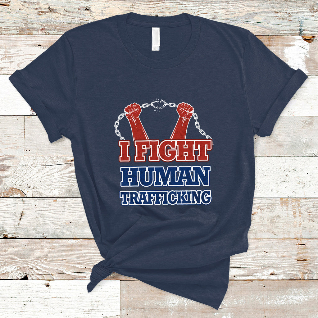 I Fight Human Trafficking Awareness T Shirt - Wonder Print Shop