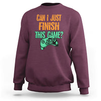 Funny Gamer Sweatshirt Can I Just Finish This Game - Wonder Print Shop