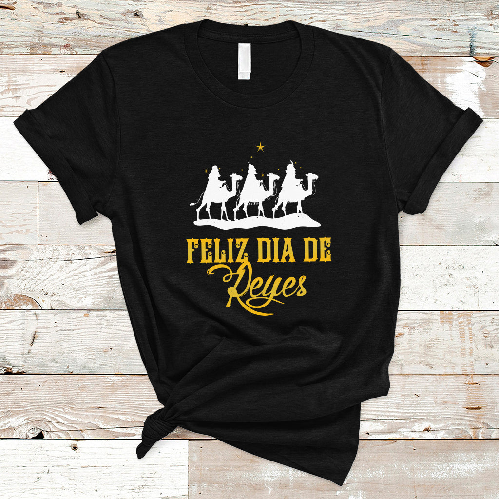 Feliz Dia De Reyes Happy Three Kings Day Epiphany Day T Shirt - Wonder Print Shop