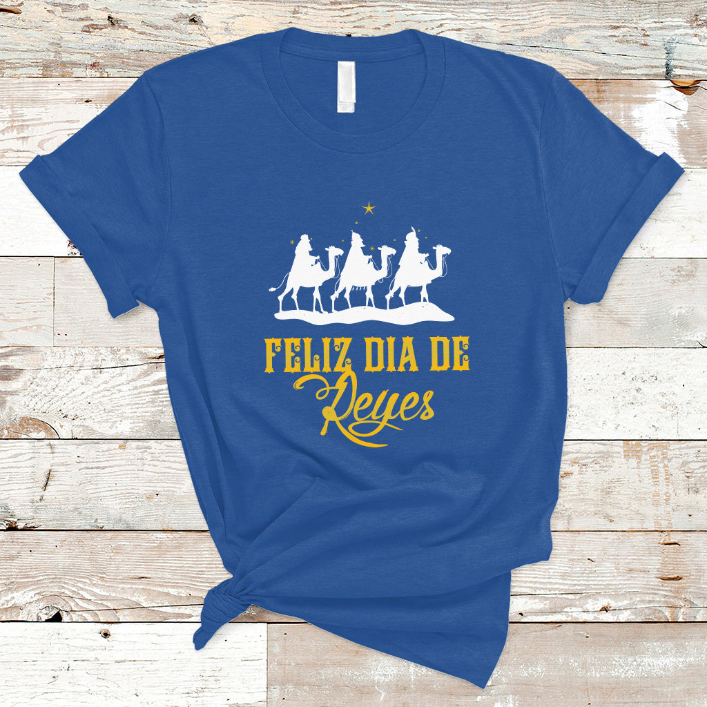 Feliz Dia De Reyes Happy Three Kings Day Epiphany Day T Shirt - Wonder Print Shop