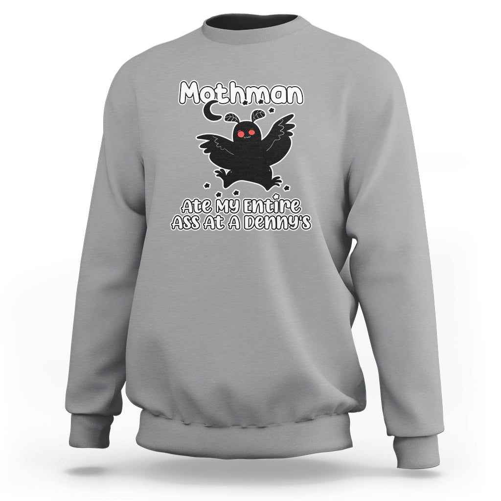 Mothman Sweatshirt Ate My Entire Ass At a Denny's - Wonder Print Shop