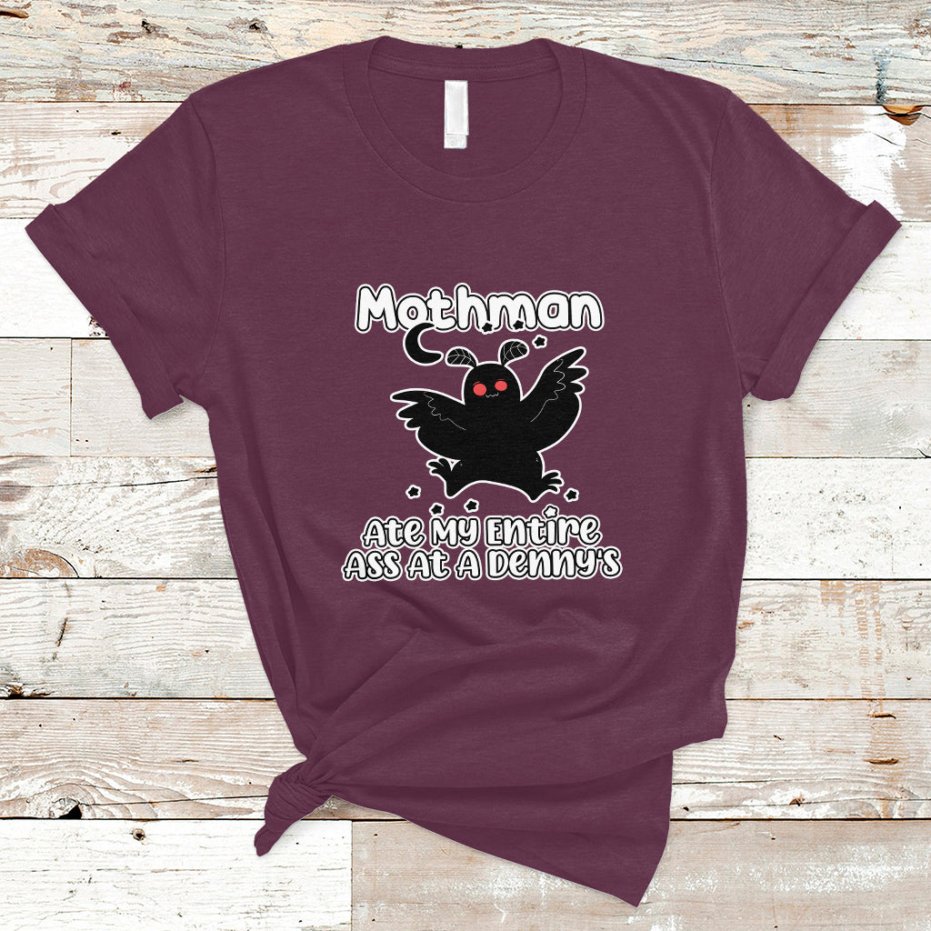 Mothman T Shirt Ate My Entire Ass At a Denny's - Wonder Print Shop