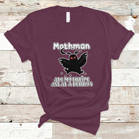 Mothman T Shirt Ate My Entire Ass At a Denny's - Wonder Print Shop