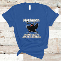 Mothman T Shirt Ate My Entire Ass At a Denny's - Wonder Print Shop