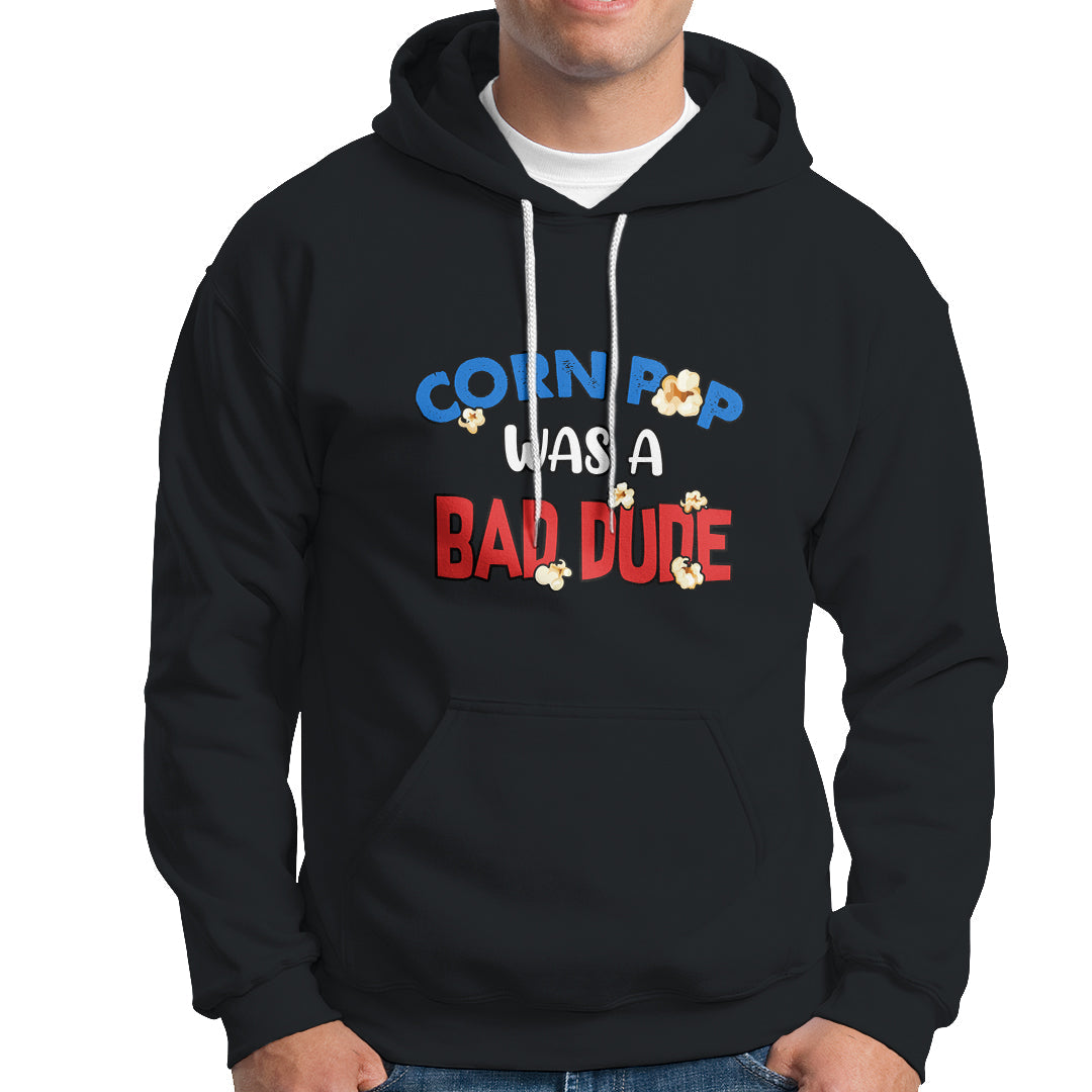 Corn Pop Was A Bad Dude Funny Election 2024 Political Meme Hoodie - Wonder Print Shop