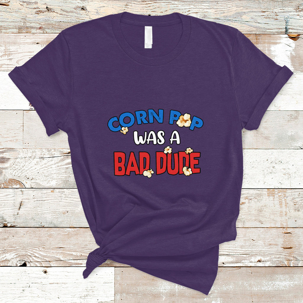 Corn Pop Was A Bad Dude Funny Election 2024 Political Meme T Shirt - Wonder Print Shop