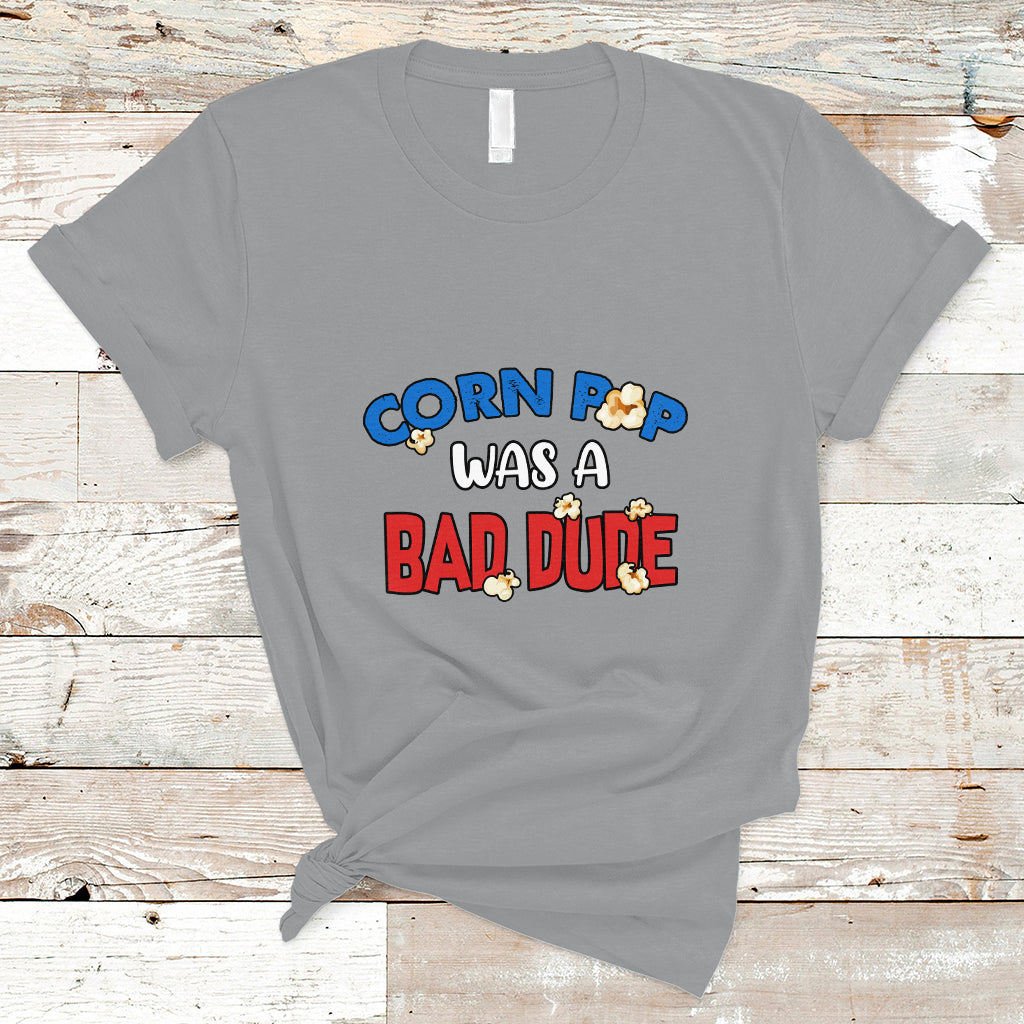 Corn Pop Was A Bad Dude Funny Election 2024 Political Meme T Shirt - Wonder Print Shop