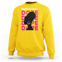 Black History Month Sweatshirt Unapologetically Dope African American - Wonder Print Shop