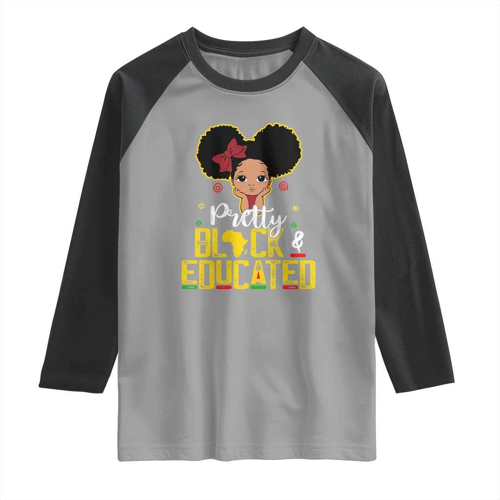 Pretty Black and Educated Raglan Shirt I Am The Strong Afro Queen