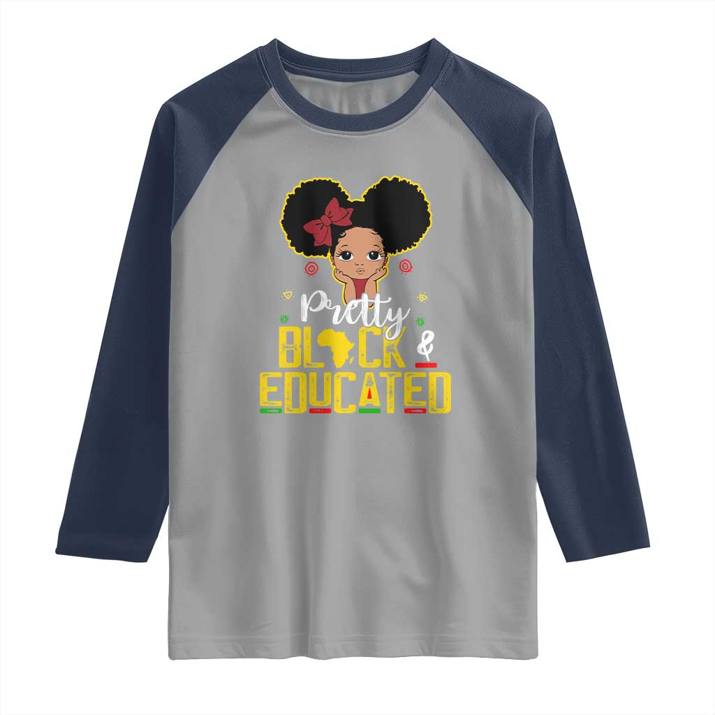 Pretty Black and Educated Raglan Shirt I Am The Strong Afro Queen