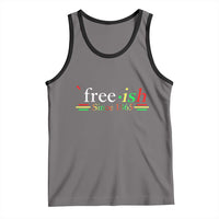 Free-ish Since 1865 Tank Top Juneteenth Freedom Emancipation Black History