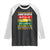 Juneteenth Is My Independence Day Raglan Shirt Black Pride Melanin