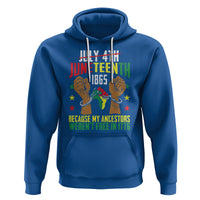 July 4Th Juneteenth Hoodie My Ancestors Weren't Free In 1776 - Wonder Print Shop