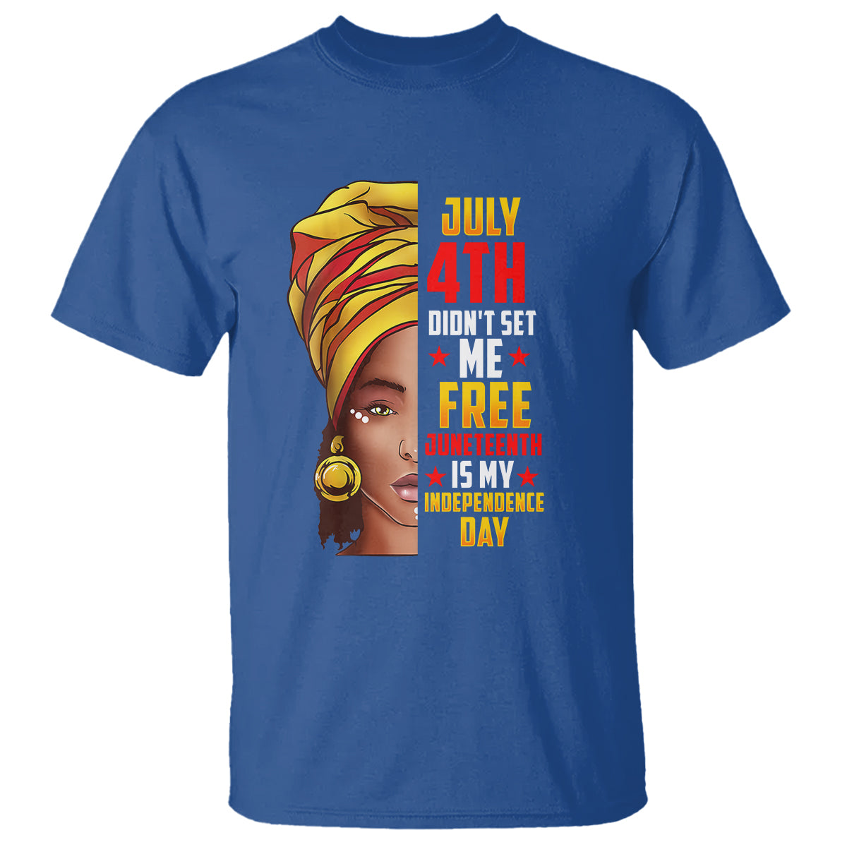 July 4th Juneteenth T Shirt For Women Juneteenth Is My Independence Day - Wonder Print Shop