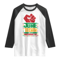 Juneteenth Is My Independence Day Raglan Shirt Raised Fist