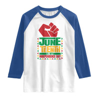 Juneteenth Is My Independence Day Raglan Shirt Raised Fist