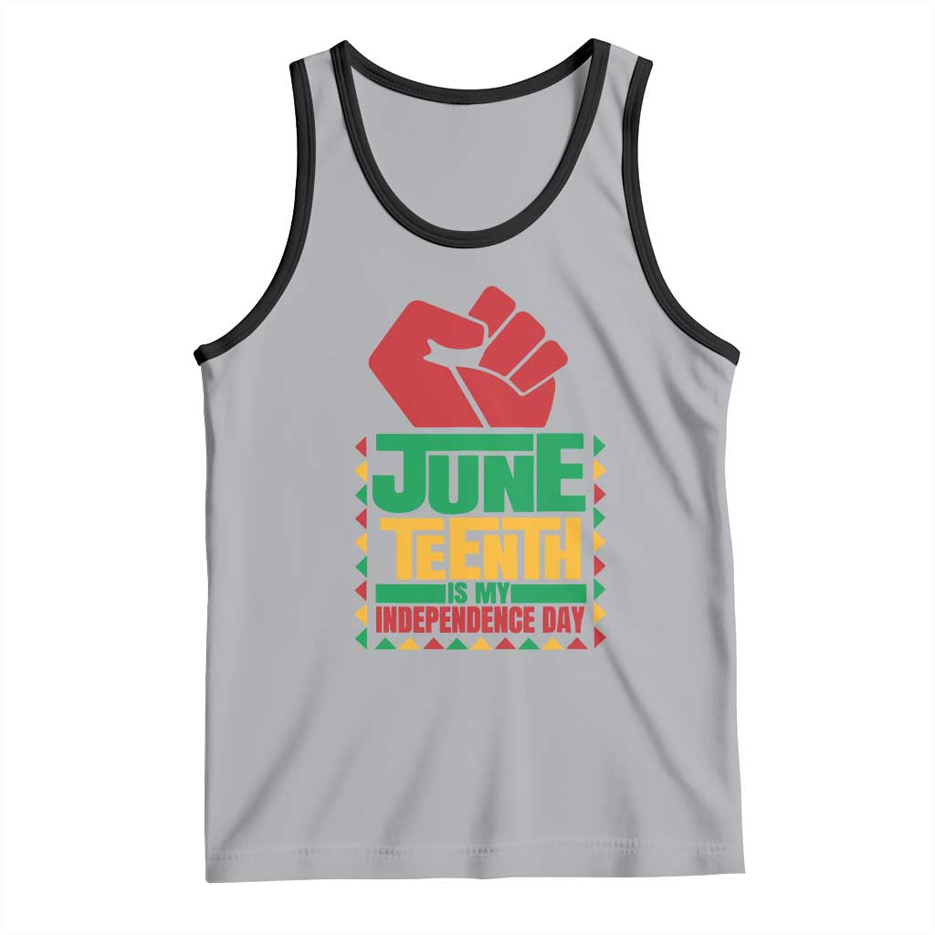 Juneteenth Is My Independence Day Tank Top Raised Fist