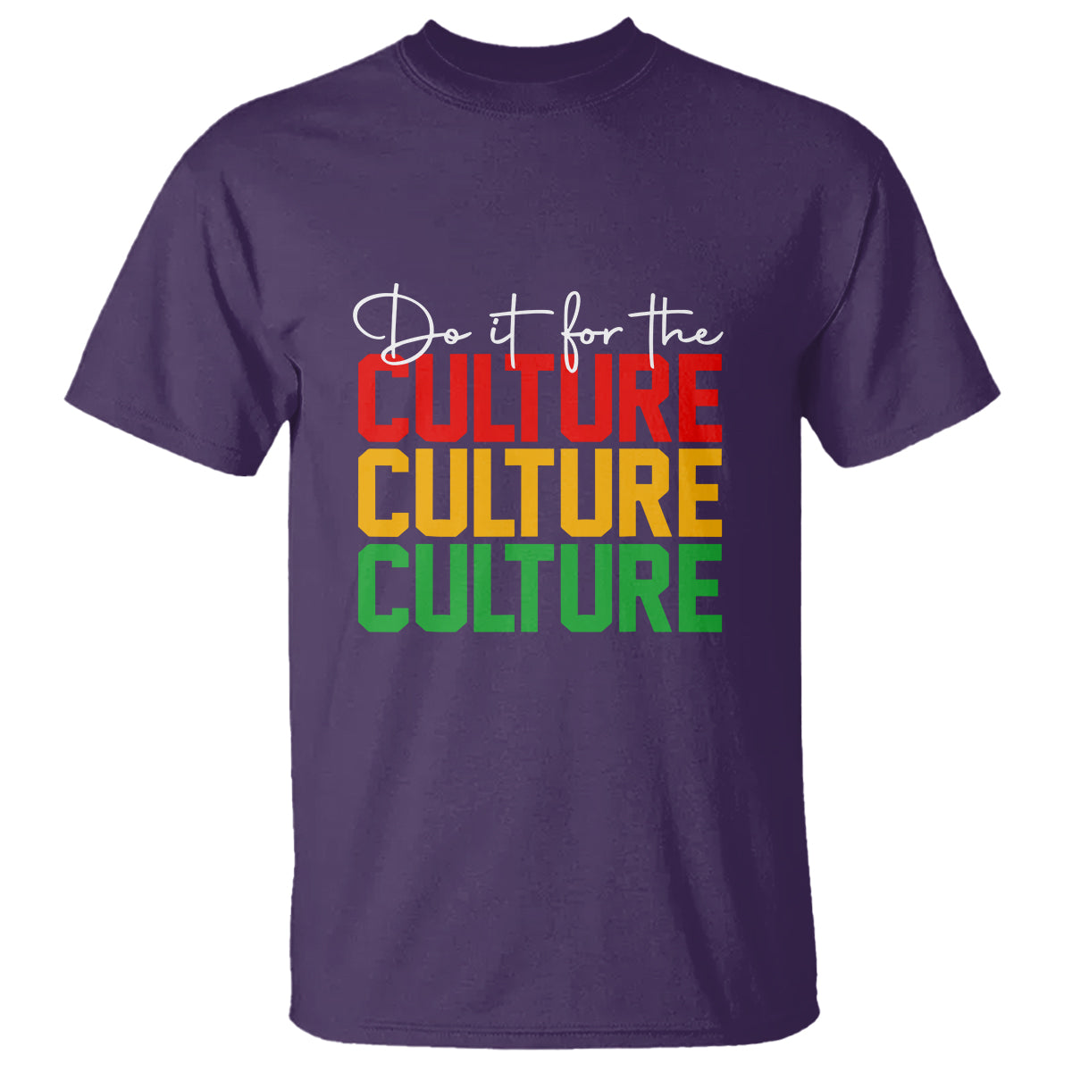 Do It For The Culture Juneteenth T Shirt - Wonder Print Shop