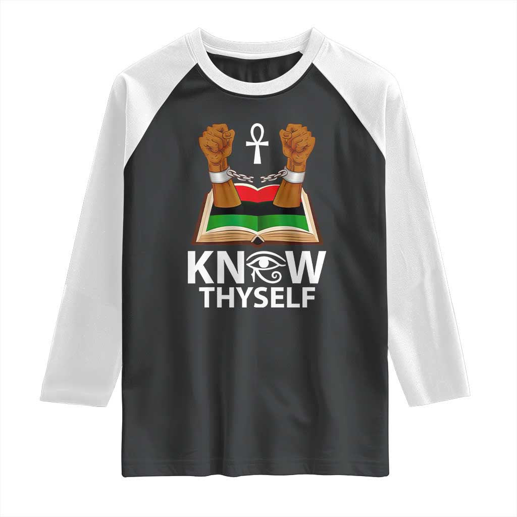 African American History Raglan Shirt Know Thyself Break The Chains
