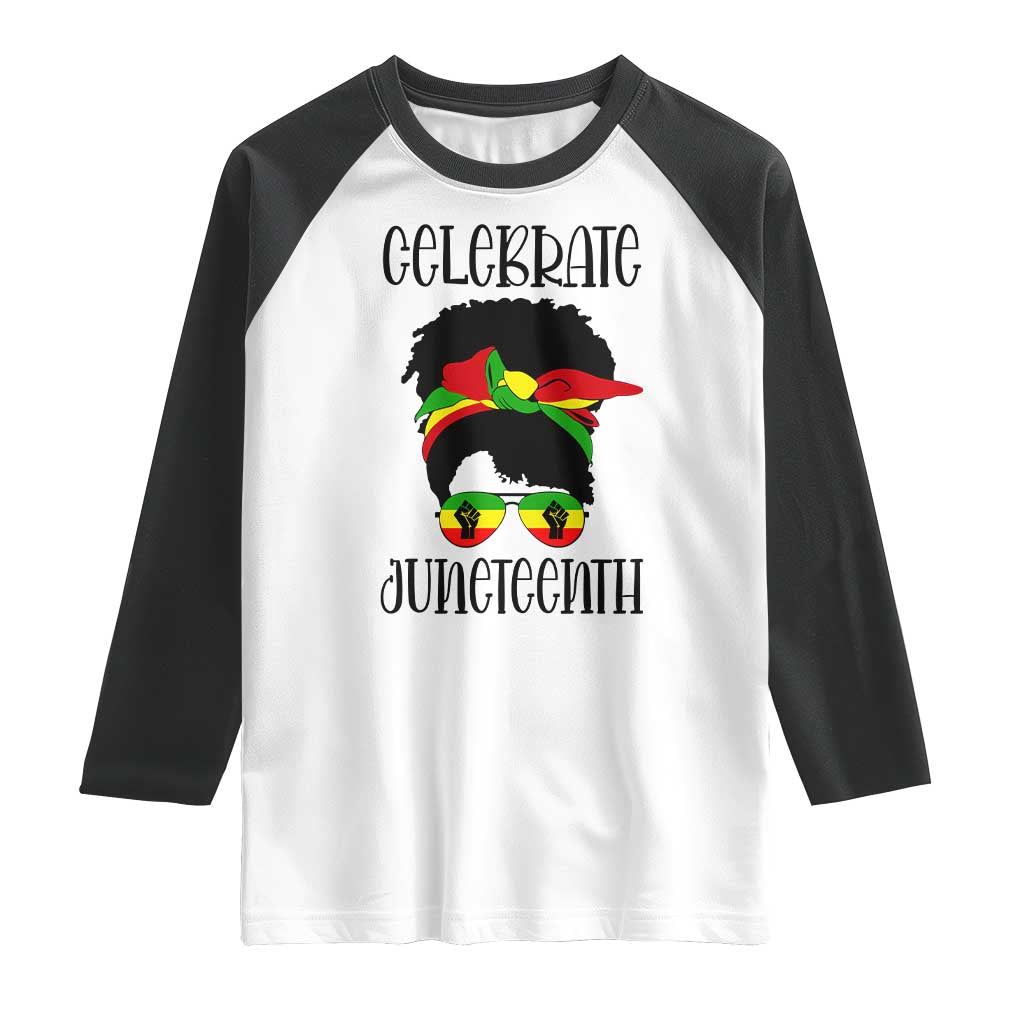 Black Women Raglan Shirt Celebrate Juneteenth Messy Bun