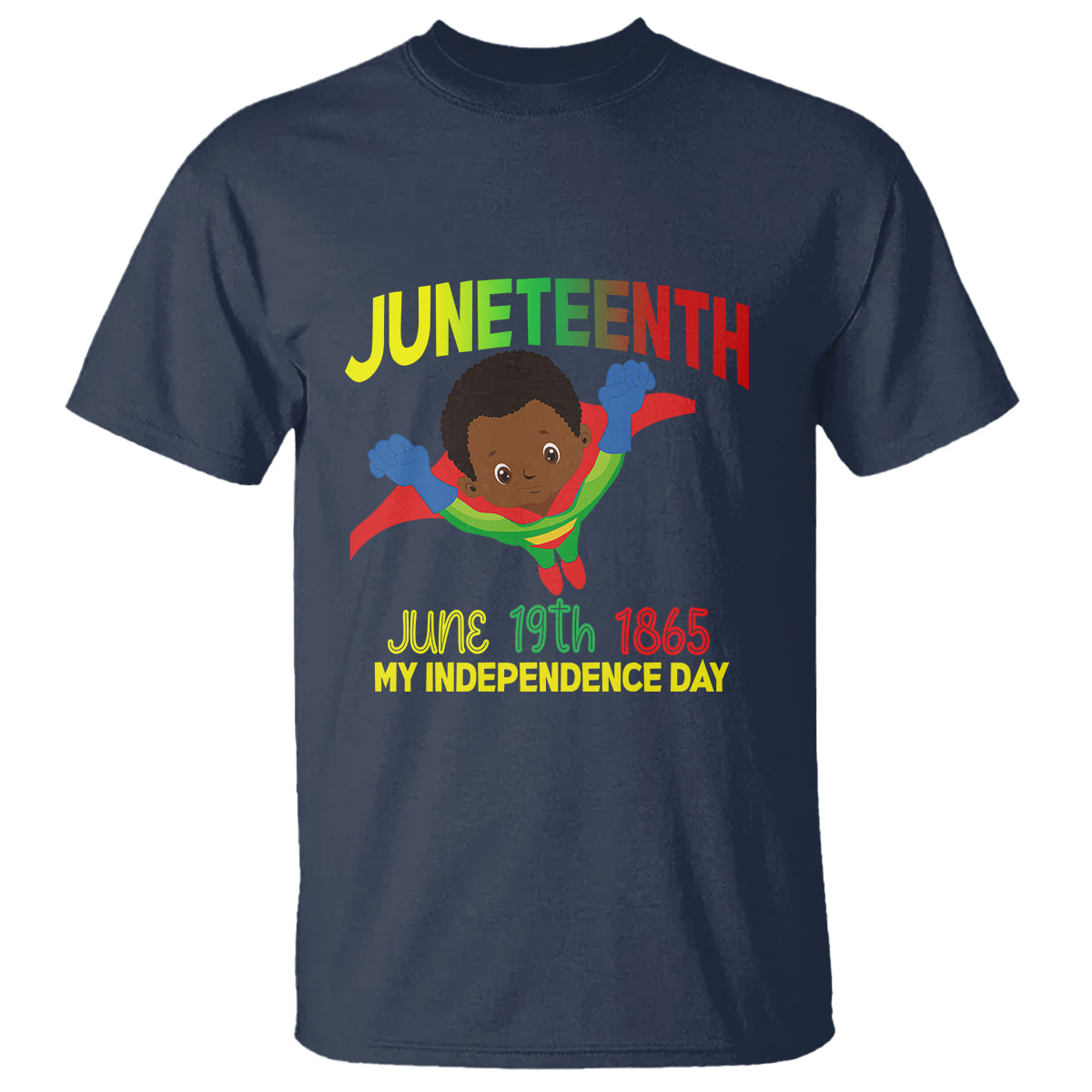 Happy Juneteenth Is My Independence Day T Shirt Super Hero Black Boy - Wonder Print Shop