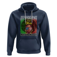 Juneteenth Is My Independence Day Hoodie For Black Queen Not July 4th - Wonder Print Shop