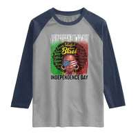 Juneteenth Is My Independence Day Raglan Shirt For Black Queen Not July 4th