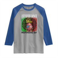 Juneteenth Is My Independence Day Raglan Shirt For Black Queen Not July 4th
