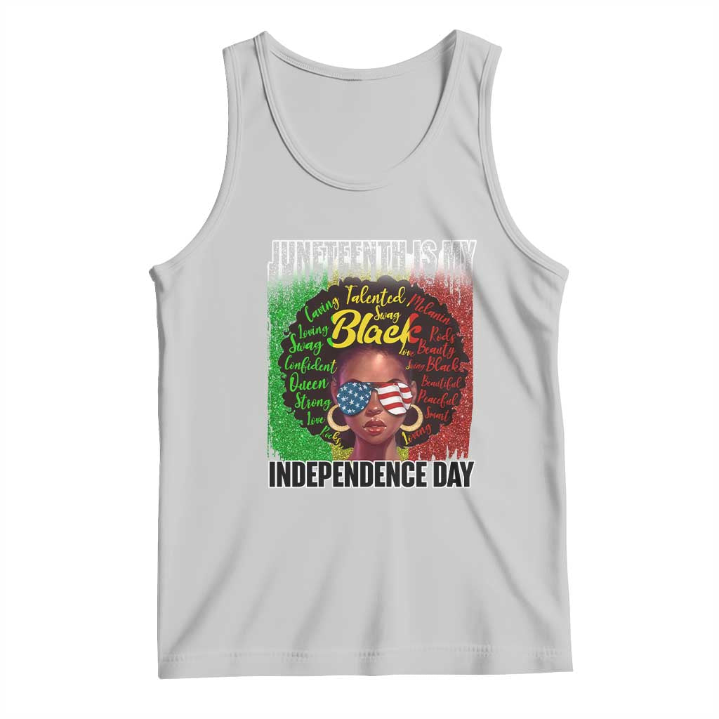 Juneteenth Is My Independence Day Tank Top For Black Queen Not July 4th